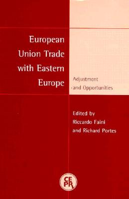 European Union Trade With Eastern Europe: Adjustment and Opportunities