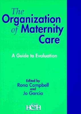Organisation of Maternity Care: A Guide to Evaluation