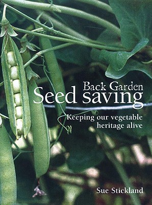 Back Garden Seed Saving - Keeping Our Vegetable Heritage Alive