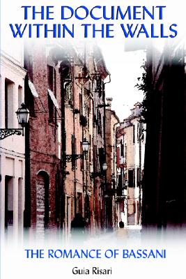 The Document Within the Walls: The 'Romance' of Bassani (Hull Italian Texts)