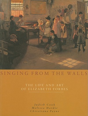 Image for Singing from the Walls: The Life and Art of Elizabeth Forbes