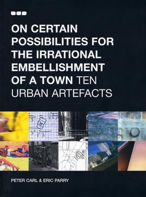 On Certain Possibilities For The Irrational Embellishment Of A Town