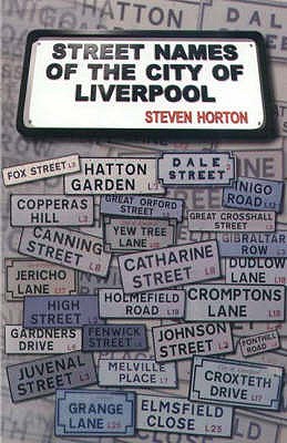 Street Names of the City of Liverpool (Countyvise) [Paperback] Horton, Steven