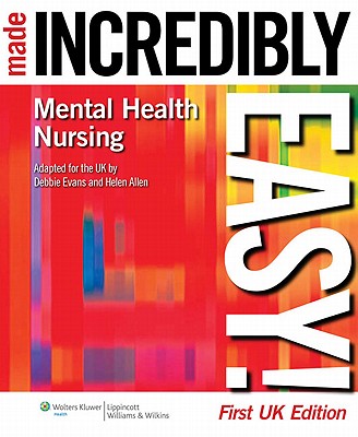 Mental Health Nursing Made Incredibly Easy!: U. K. Edition (Incredibly Easy! Series)