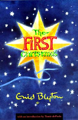 Image for The First Christmas (Enid Blyton, Religious Stories) The First Christmas (Enid Blyton, Religious Stories)