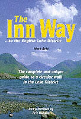 Inn Way. to the English Lake District : Complete and Unique Guide to a Circular Walk in the Lake District