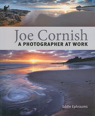 Joe Cornish: A Photographer at Work