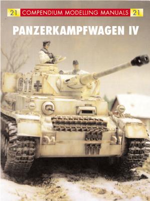 Panzer IV. Compendium Modeling Manual No. 21.