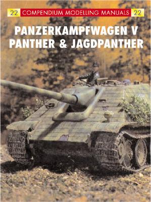 Image for Panzerkampfwagen V: Panther (Compendium Modelling Manuals 22)
