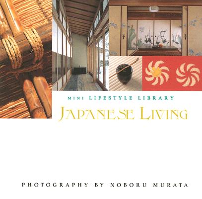Japanese Living: Mini Lifestyle Library Noboru Murata