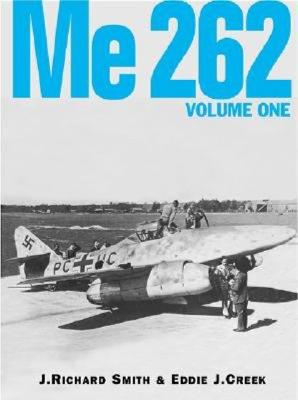 Me 262, Volume 1. (Luftwaffe Classics 3).