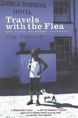Travels with the Flea: And Other Eccentric Journeys [Paperback] Perrin, Jim