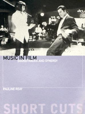 Music in Film: Soundtracks and Synergy (Short Cuts)