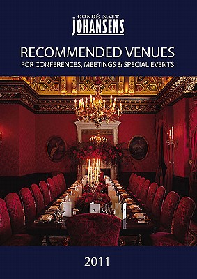 Cond Nast Johansens Recommended Venues 2011: For Conferences, Meetings and Special Events