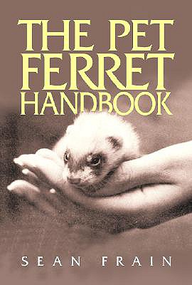 The Pet Ferret Handbook