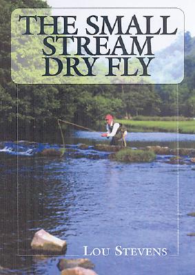 Small Stream Dry Fly, The