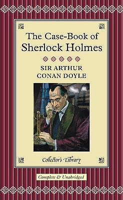The Casebook of Sherlock Holmes (Collector's Library)