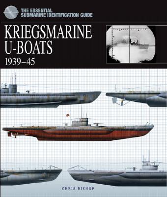 Kriegsmarine U-Boats: 1939-45 : The Essential Submarine Identification Guide Image for Kriegsmarine U-Boats: 1939-45 : The Essential Submarine Identification Guide