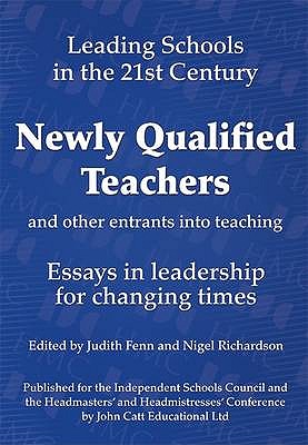 Newly Qualified Teachers (Leading Schools in the 21st Century)