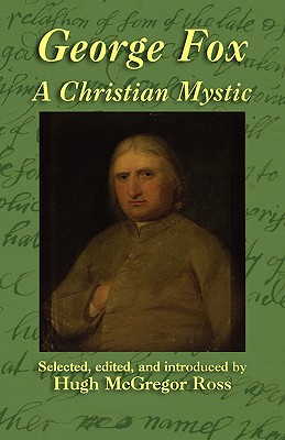George Fox: A Christian Mystic