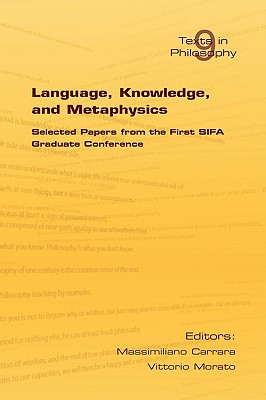 Language, Knowledge, and Metaphysics (Philosophy)
