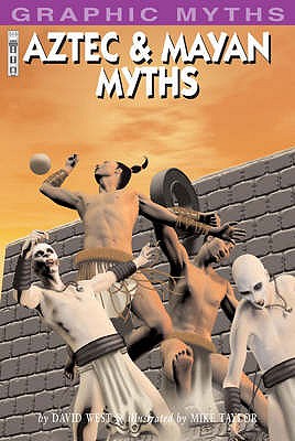Aztec and Mayan Myths (Graphic Myths)