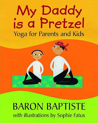 My Daddy is a Pretzel Baron Baptiste and Sophie Fatus