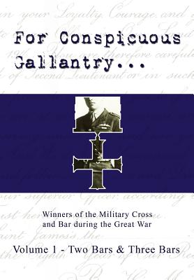 For Conspicuous Gallantry. (v. 1)