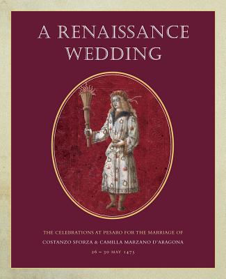 Renaissance Wedding The Celebrations At Pesaro For