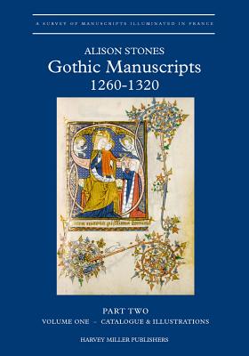 Image for Gothic Manuscripts: 1260-1320. Part Two (Survey of Manuscripts Illuminated in France)