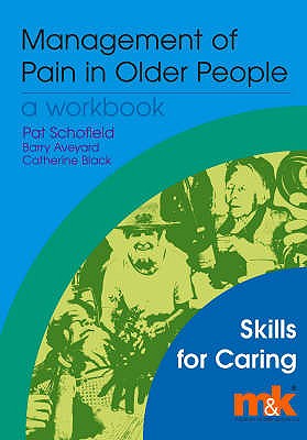 Management of Pain in Older People (Skills for Caring)