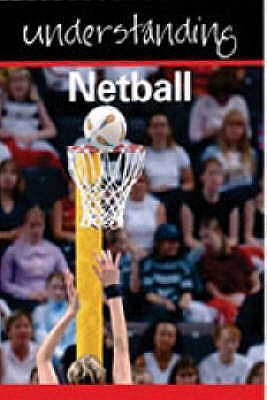 Understanding Netball (Understanding Sport)