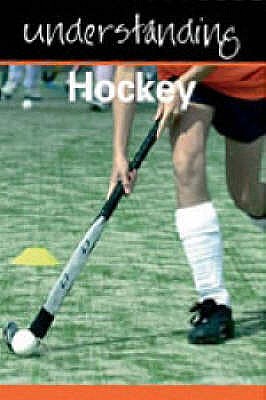 Understanding Hockey (Understanding Sport)