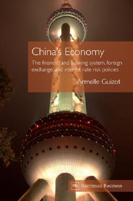 China's Economy: The Financial and Banking System, Foreign Exchange and Interest Rate Risk Policies