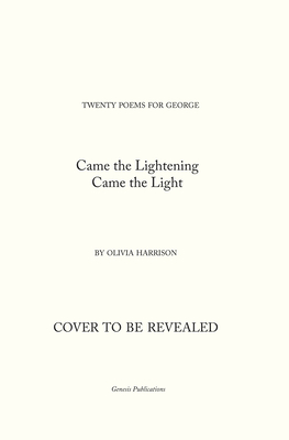 Came the Lightening: Twenty Poems for George (SIGNED)