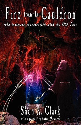 Fire From the Cauldron - An Intimate Conversation with the Old Ones