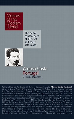 Afonso Costa: Portugal (Makers of the Modern World)