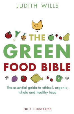 The Green Food Bible