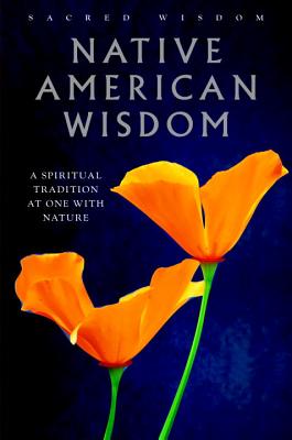 Image for Native American Wisdom: A Spiritual Tradition at One with Nature (Sacred Wisdom)