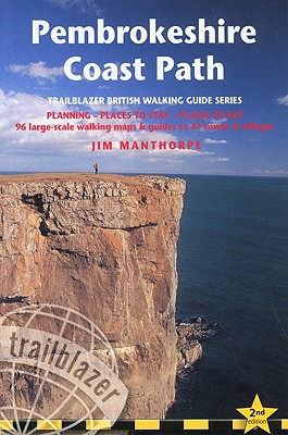 Pembrokeshire Coast Path, 2nd: British Walking Guide: planning, places to stay, places to eat; includes 96 large-scale walking maps