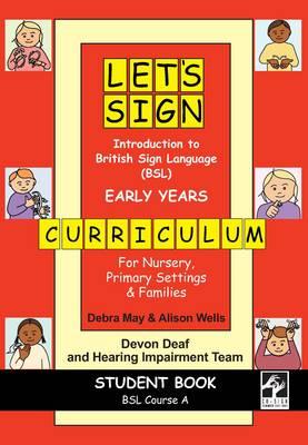 Let's Sign Introduction to BSL Early Years CURRICULUM: Student Book