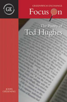 The Poetry of Ted Hughes (Focus on)
