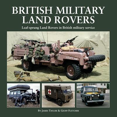 British Military Land Rovers. Leaf-sprung Land Rovers in British Military Service