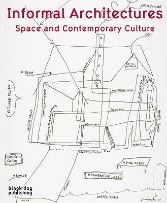 Image for Informal Architecture: Space and Contemporary Culture