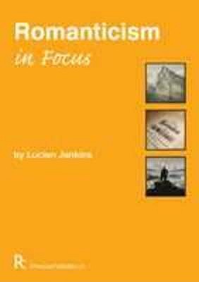 Romanticism in Focus