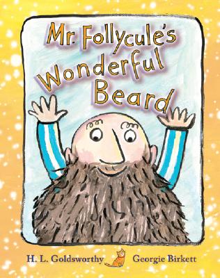 Mr. Follycule's Wonderful Beard