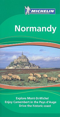 Michelin the Green Guide Normandy (Michelin Green Guide)