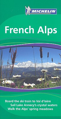 Michelin Green Guide French Alps, 4e