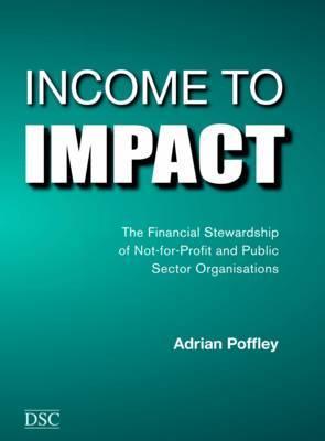 Income to Impact: The Financial Stewardship of Not-For-Profit and Public Sector Organisations