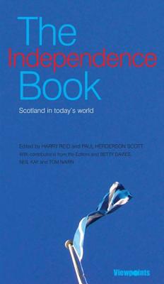 The Independence Book: Scotland in Today's World